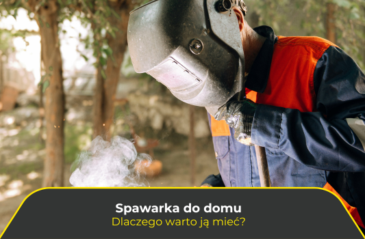 Spawarka do domu. Dlaczego warto ją mieć?