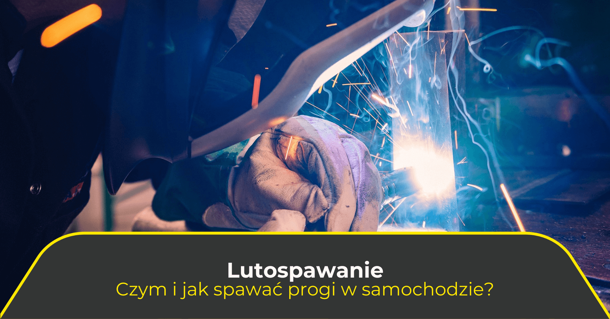 Lutospawanie. Czym i jak spawać progi w samochodzie?