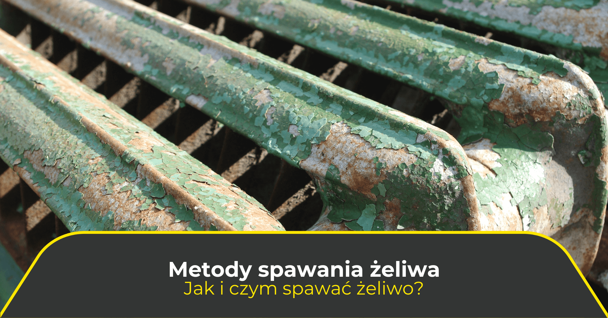 Metody spawania żeliwa. Jak i czym spawać żeliwo?